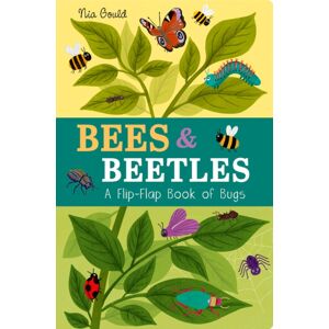 Little Tiger Press Group Bees & Beetles: A Flip-Flap Book Of Bugs : A Flip-Flap Book Of Bugs Little Tiger Press Group Bees & Beetles: A Flip-Flap Book Of Bugs : A Flip-Flap Book Of Bugs
