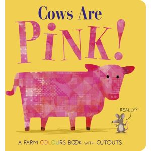 Little Tiger Press Group Cows Are Pink! Little Tiger Press Group Cows Are Pink!