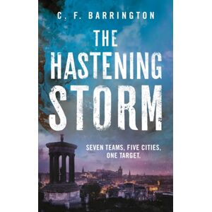 Bloomsbury Publishing PLC The Hastening Storm : The Fast-Paced Dystopian Thriller Series That'S Gripping Readers Bloomsbury Publishing PLC The Hastening Storm : The Fast-Paced Dystopian Thriller Series That'S Gripping Readers