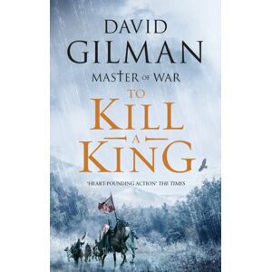 Bloomsbury Publishing PLC To Kill A King Bloomsbury Publishing PLC To Kill A King