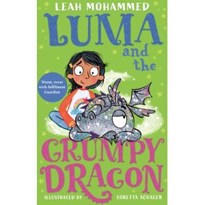 Hachette Children's Group Luma And The Grumpy Dragon : Book 3 Hachette Children's Group Luma And The Grumpy Dragon : Book 3