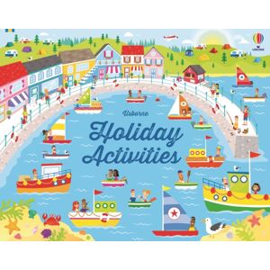 Usborne Publishing Ltd Holiday Activities Usborne Publishing Ltd Holiday Activities