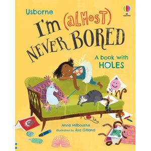 Usborne Publishing Ltd I'M (Almost) Never Bored Usborne Publishing Ltd I'M (Almost) Never Bored