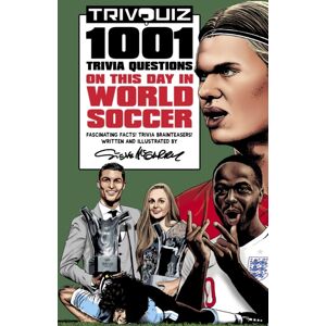 Pitch Publishing Ltd Trivquiz World Soccer On This Day : 1001 Questions Pitch Publishing Ltd Trivquiz World Soccer On This Day : 1001 Questions