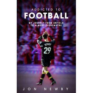 Pitch Publishing Ltd Addicted To Football : A Journey From Anfield To Almost Everywhere. Pitch Publishing Ltd Addicted To Football : A Journey From Anfield To Almost Everywhere.