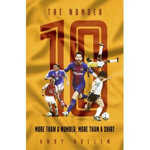 Pitch Publishing Ltd The Number Ten : More Than A Number, More Than A Shirt Pitch Publishing Ltd The Number Ten : More Than A Number, More Than A Shirt