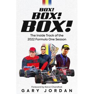Pitch Publishing Ltd Box! Box! Box! : The Inside Track Of The 2022 Formula One Season Pitch Publishing Ltd Box! Box! Box! : The Inside Track Of The 2022 Formula One Season