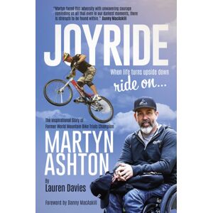 Pitch Publishing Ltd Joyride : The Inspirational Story Of Former World Mountain Bike Trials Champion Martyn Ashton Pitch Publishing Ltd Joyride : The Inspirational Story Of Former World Mountain Bike Trials Champion Martyn Ashton