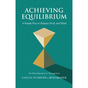 Aeon Books Ltd Achieving Equilibrium : A Simple Way To Balance Body And Mind Aeon Books Ltd Achieving Equilibrium : A Simple Way To Balance Body And Mind