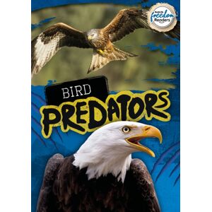 BookLife Publishing Bird Predators BookLife Publishing Bird Predators