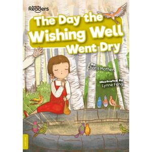 BookLife Publishing The Day The Wishing Well Went Dry BookLife Publishing The Day The Wishing Well Went Dry