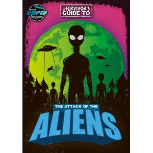 BookLife Publishing The Attack Of The Aliens BookLife Publishing The Attack Of The Aliens