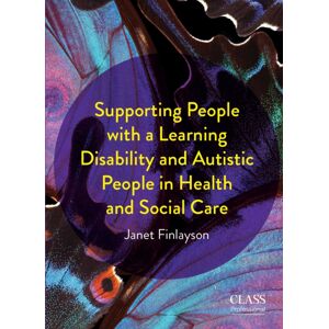 Class Publishing Ltd Supporting People With A Learning Disability And Autistic People In Health And Social Care Class Publishing Ltd Supporting People With A Learning Disability And Autistic People In Health And Social Care