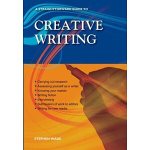 Straightforward Publishing A Straightforward Guide To Creative Writing : Revised Edition 2023 Straightforward Publishing A Straightforward Guide To Creative Writing : Revised Edition 2023