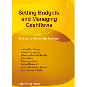 Straightforward Publishing Setting Budgets And Managing Cashflows : For Small To Medium Size Business: Revised Edition 2023 Straightforward Publishing Setting Budgets And Managing Cashflows : For Small To Medium Size Business: Revised Edition 2023