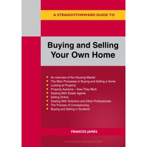 Straightforward Publishing A Straightforward Guide To Buying And Your Own Home Revised Edition - 2024 Straightforward Publishing A Straightforward Guide To Buying And Your Own Home Revised Edition - 2024