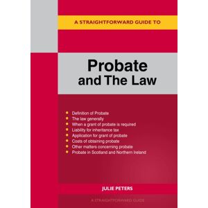 Straightforward Publishing A Straightforward Guide To Probate And The Law : Revised Edition 2024 Straightforward Publishing A Straightforward Guide To Probate And The Law : Revised Edition 2024