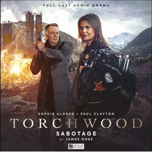 Big Finish Productions Ltd Torchwood #80: Sabotage Big Finish Productions Ltd Torchwood #80: Sabotage