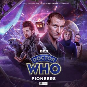 Big Finish Productions Ltd Doctor Who: The Ninth Doctor Adventures - Pioneers Big Finish Productions Ltd Doctor Who: The Ninth Doctor Adventures - Pioneers