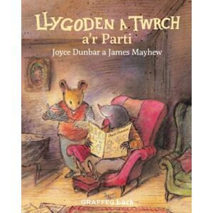 Graffeg Limited Llygoden A Twrch A’r Parti Graffeg Limited Llygoden A Twrch A’r Parti
