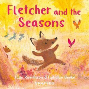 Graffeg Limited Fletcher And The Seasons Graffeg Limited Fletcher And The Seasons