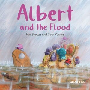 Graffeg Limited Albert And The Flood Graffeg Limited Albert And The Flood