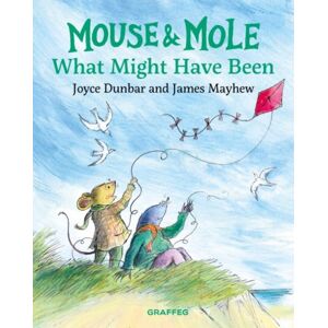Graffeg Limited Mouse And Mole: What Might Have Been Graffeg Limited Mouse And Mole: What Might Have Been