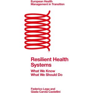 Emerald Publishing Limited Resilient Health Systems : What We Know; What We Should Do Emerald Publishing Limited Resilient Health Systems : What We Know; What We Should Do