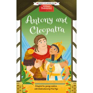 Sweet Cherry Publishing Shakespeare: Antony And Cleopatra (Easy Classics) Sweet Cherry Publishing Shakespeare: Antony And Cleopatra (Easy Classics)