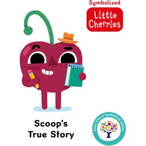 Sweet Cherry Publishing Scoop'S True Story: Accessible Symbolised Edition Sweet Cherry Publishing Scoop'S True Story: Accessible Symbolised Edition