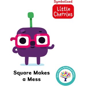 Sweet Cherry Publishing Square Makes A Mess: Accessible Symbolised Edition Sweet Cherry Publishing Square Makes A Mess: Accessible Symbolised Edition