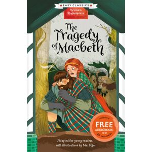 Sweet Cherry Publishing Shakespeare: The Tragedy Of Macbeth (Easy Classics) Sweet Cherry Publishing Shakespeare: The Tragedy Of Macbeth (Easy Classics)