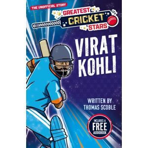 Sweet Cherry Publishing Greatest Cricket Stars: Virat Kohli Sweet Cherry Publishing Greatest Cricket Stars: Virat Kohli