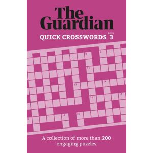 Headline Publishing Group The Guardian Quick Crosswords 3 : A Collection Of More Than 200 Engaging Puzzles Headline Publishing Group The Guardian Quick Crosswords 3 : A Collection Of More Than 200 Engaging Puzzles