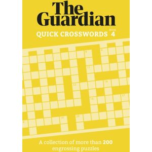 Headline Publishing Group The Guardian Quick Crosswords 4 : A Collection Of More Than 200 Engrossing Puzzles Headline Publishing Group The Guardian Quick Crosswords 4 : A Collection Of More Than 200 Engrossing Puzzles