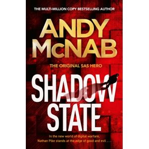 Headline Publishing Group Shadow State : The Gripping And Unputdownable Thriller From The 'Original Sas Hero' Headline Publishing Group Shadow State : The Gripping And Unputdownable Thriller From The 'Original Sas Hero'