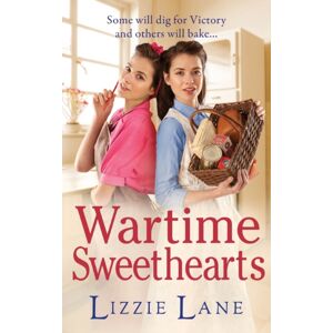Boldwood Books Ltd Wartime Sweethearts : The Start Of A Heartwarming Historical Series By Lizzie Lane Boldwood Books Ltd Wartime Sweethearts : The Start Of A Heartwarming Historical Series By Lizzie Lane