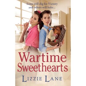 Boldwood Books Ltd Wartime Sweethearts : The Start Of A Heartwarming Historical Series By Lizzie Lane Boldwood Books Ltd Wartime Sweethearts : The Start Of A Heartwarming Historical Series By Lizzie Lane