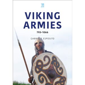 Key Publishing Ltd Viking Armies : 793–1066 Key Publishing Ltd Viking Armies : 793–1066