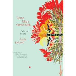 Seagull Books London Ltd Come, Take A Gentle Stab – Selected Poems Seagull Books London Ltd Come, Take A Gentle Stab – Selected Poems