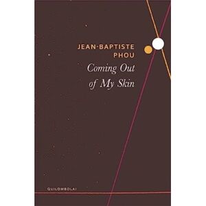 Seagull Books London Ltd Coming Out Of My Skin Seagull Books London Ltd Coming Out Of My Skin