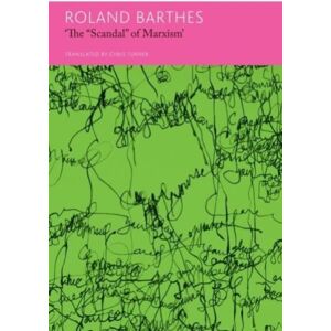 Seagull Books London Ltd "The `Scandal` Of Marxism" And Other Writings On Politics Seagull Books London Ltd "The `Scandal` Of Marxism" And Other Writings On Politics