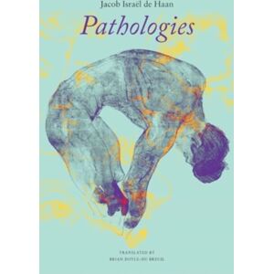 Seagull Books London Ltd Pathologies : The Downfall Of Johan Van Vere De With Seagull Books London Ltd Pathologies : The Downfall Of Johan Van Vere De With