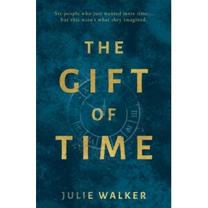 Troubador Publishing The Gift Of Time Troubador Publishing The Gift Of Time