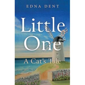 Troubador Publishing Little One - A Cat’s Tale Troubador Publishing Little One - A Cat’s Tale