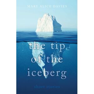 Troubador Publishing The Tip Of The Iceberg : What Lies Beneath? Troubador Publishing The Tip Of The Iceberg : What Lies Beneath?