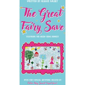 Troubador Publishing The Great Fairy Save Troubador Publishing The Great Fairy Save