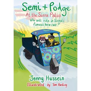 Troubador Publishing Semi & Podge At The Siena Palio : Who Will Ride In Siena’s Famous Horse Race? Troubador Publishing Semi & Podge At The Siena Palio : Who Will Ride In Siena’s Famous Horse Race?