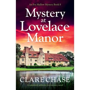 Bookouture Mystery At Lovelace Manor : A Completely Addictive Cozy Mystery Novel Bookouture Mystery At Lovelace Manor : A Completely Addictive Cozy Mystery Novel