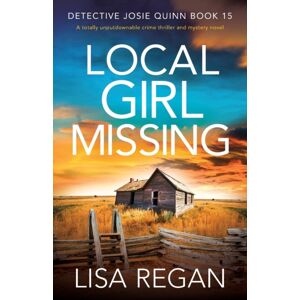 Bookouture Local Girl Missing : A Totally Unputdownable Crime Thriller And Mystery Novel Bookouture Local Girl Missing : A Totally Unputdownable Crime Thriller And Mystery Novel